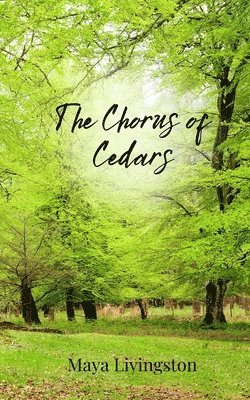 Maya Livingston - Chorus of Cedars, Häftad