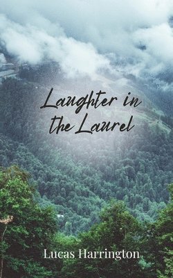 Lucas Harrington - Laughter in the Laurel, Häftad