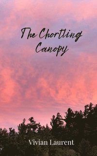 bokomslag Chortling Canopy