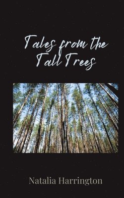 Natalia Harrington - Tales from the Tall Trees, Häftad