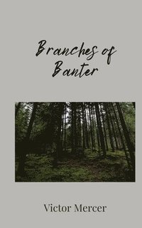 bokomslag Branches of Banter