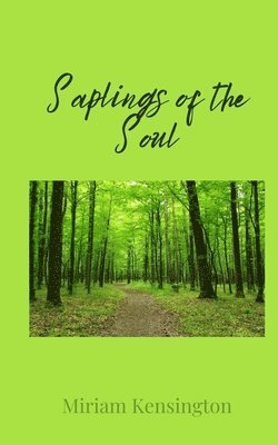 Miriam Kensington - Saplings of the Soul, Häftad