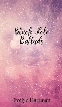 bokomslag Black Hole Ballads