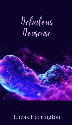 Nebulous Nonsense 1