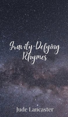 Gravity-Defying Rhymes 1