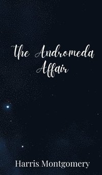 bokomslag The Andromeda Affair