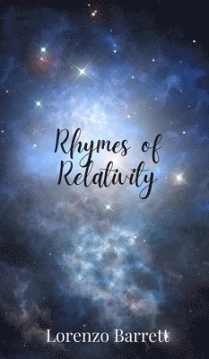 Lorenzo Barrett - Rhymes of Relativity, Inbunden