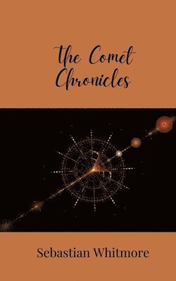 Sebastian Whitmore - Comet Chronicles, Häftad