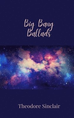 bokomslag Big Bang Ballads