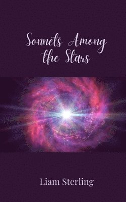 Liam Sterling - Sonnets Among the Stars, Häftad
