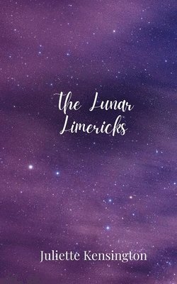 Juliette Kensington - Lunar Limericks, Häftad