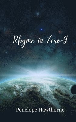 Penelope Hawthorne - Rhyme in Zero-G, Häftad