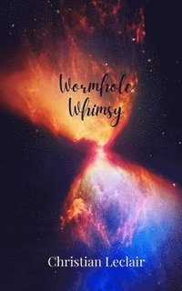 bokomslag Wormhole Whimsy