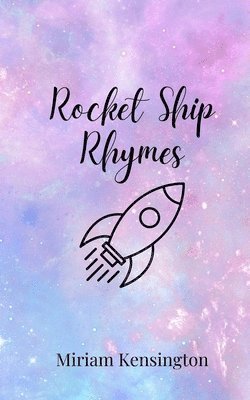Miriam Kensington - Rocket Ship Rhymes, Häftad