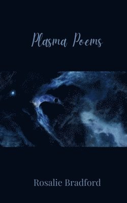 Rosalie Bradford - Plasma Poems, Häftad