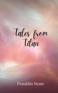 bokomslag Tales from Titan