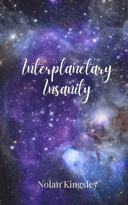 bokomslag Interplanetary Insanity