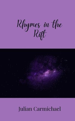 Julian Carmichael - Rhymes in the Rift, Häftad