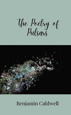 Poetry of Pulsars