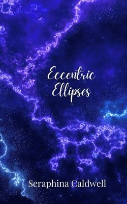 Eccentric Ellipses 1