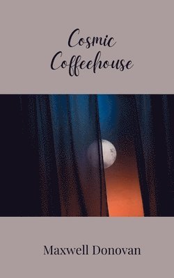 Cosmic Coffeehouse 1