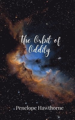 Penelope Hawthorne - Orbit of Oddity, Häftad