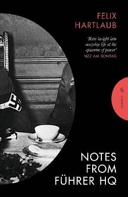 Felix Hartlaub - Notes from Führer HQ, Häftad