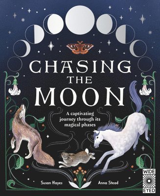 Susan Hayes - Chasing the Moon: A Captivating Journey Through Its Magical Phases, Inbunden