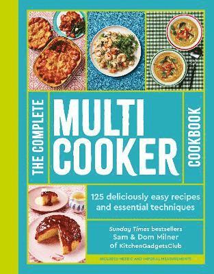 Sam Milner, Dom Milner - Complete Multicooker Cookbook, Inbunden