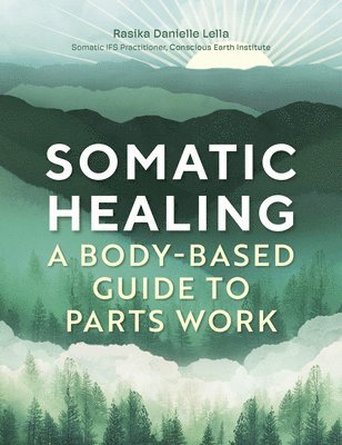 Rasika Danielle Lella - Somatic Healing, Häftad