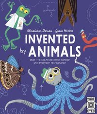 bokomslag Invented by Animals: Meet the Creatures Who Inspired Our Everyday Technology