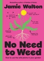 Jamie Walton - No Need to Weed, Inbunden