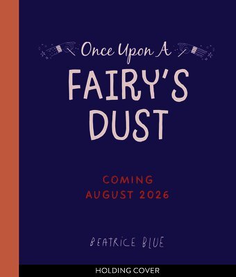 Beatrice Blue - Once Upon a Fairy's Dust, Inbunden