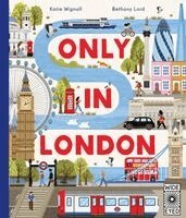 Katie Wignall - Only in London, Inbunden