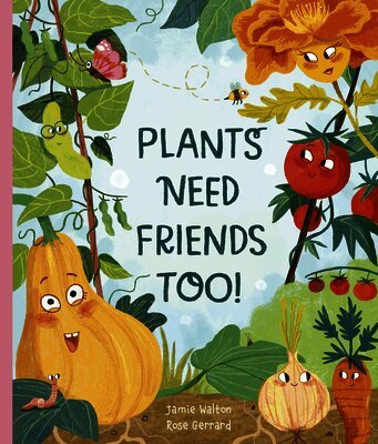 Jamie Walton - Plants Need Friends Too!, Inbunden
