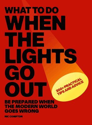 Nic Compton - What to Do When the Lights Go Out, Häftad
