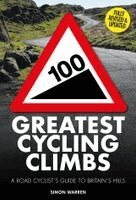 Simon Warren - 100 Greatest Cycling Climbs, Häftad