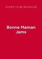 Ilona Chovancova - Bonne Maman Jams, Inbunden