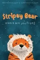 Mrs. Ferdous Ellesson Faria - Stripey Bear, Where Are You From?, Häftad. Tillgänglighet: Lägg i varukorg