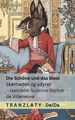 Gabrielle-Suzanne Barbot De Villeneuve, Andrew Lang - Die Schöne und das Biest / Skønheden og udyret, Häftad