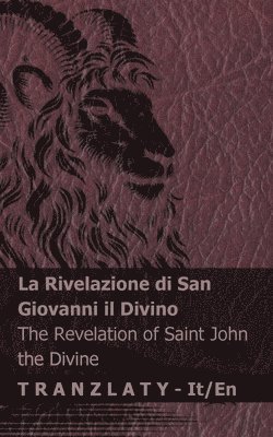 bokomslag La Rivelazione di San Giovanni il Divino / The Revelation of Saint John the Divine: Tranzlaty Italiano English