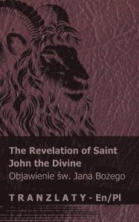 bokomslag The Revelation of Saint John the Divine / Objawienie &#347;w. Jana Bo&#380;ego