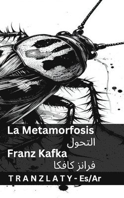 bokomslag La Metamorfosis / &#1575;&#1604;&#1578;&#1581;&#1608;&#1604;