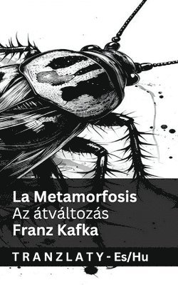 bokomslag La Metamorfosis / Az tvltozs