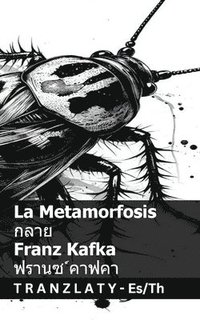 bokomslag La Metamorfosis / &#3585;&#3621;&#3634;&#3618;