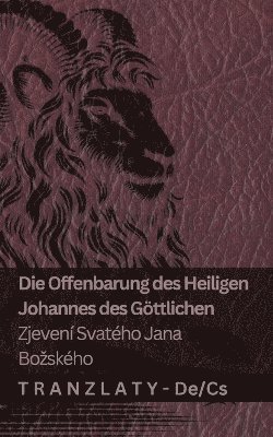 bokomslag Die Offenbarung des Heiligen Johannes des Gttlichen / Zjeven Svatho Jana Bozskho