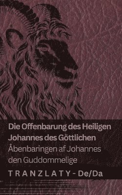 bokomslag Die Offenbarung des Heiligen Johannes des Gttlichen / benbaringen af Johannes den Guddommelige