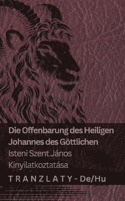 bokomslag Die Offenbarung des Heiligen Johannes des Gttlichen / Isteni Szent Jnos kinyilatkoztatsa