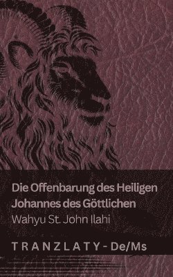 bokomslag Die Offenbarung des Heiligen Johannes des Göttlichen / Wahyu St. John Ilahi