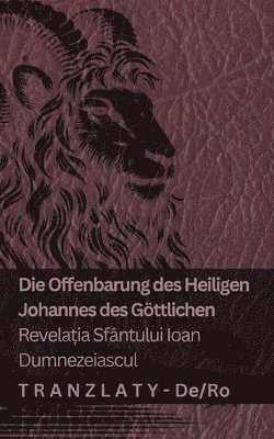 bokomslag Die Offenbarung des Heiligen Johannes des Göttlichen / Revela?ia Sfântului Ioan Dumnezeiascul